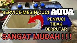 CARA MEMPERBAIKI MESIN CUCI AQUA TIDAK MAU BERPUTAR