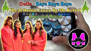 DOLLA - RAYA RAYA RAYA (REAL DRUM COVER BY MR KETOT) (SPECIAL RAYA)