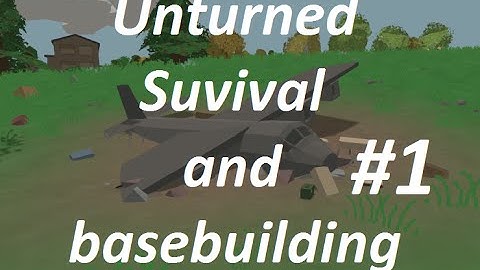 Unturned survival and basebuilding #1
