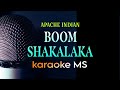 BOOM SHAKALAKA Karaoke APACHE INDIAN 
