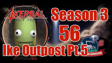 Ike Outpost Part 5 [56] Kerbal Space Program Career Breaking Ground DLC