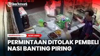 Viral Pembeli Nasi Banting Piring Gara-Gara Minta Tambah Sambel