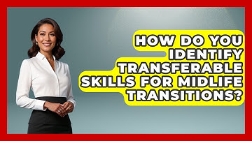 How Do You Identify Transferable Skills for Midlife Transitions? | Midlife Reset Coach News