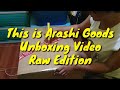 This is Arashi Goods Unboxing Video
