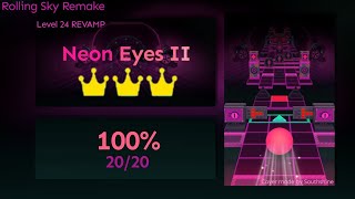 Rolling Sky Remake 0.3b  Neon Eyes 2 ★★★★★ | Level 24 REVAMP