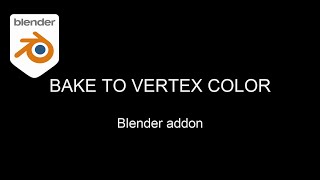 Blender addon - Bake to vertex color screenshot 1