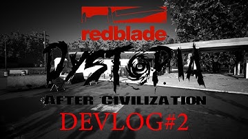 Dystopia - After Civilization Dev Log #2