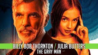 Billy Bob Thornton and Julia Butters on The Gray Man and the Russo Brothers