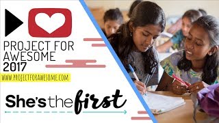 She's the First | Project for Awesome 2017