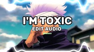 i'm toxic - khantrast [edit audio]