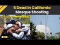 US News: 5 Dead, Including 2 Teen Gunmen, In Suspected Hate Crime At California's San Diego Mosque