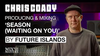 Chris Coady Producing & Mixing 'Seasons' by Future Islands | Trailer