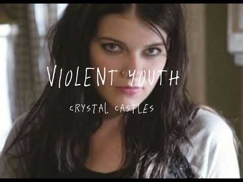 Violent Youth - Crystal Castles (Slowed with lyrics)