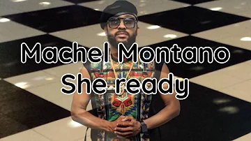 Machel Montano - She ready (lyrics)
