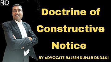 Doctrine of Constructive Notice || Explained by Advocate Rajesh Kumar Dudani