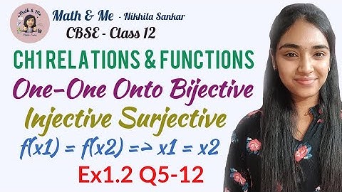 Class12 Ex1.2 Q5-12 One-One Onto Bijective Injective f(x1)=f(x2), x1=x2  Ch1 Relations & Functions