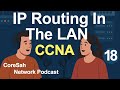 CCNA CHAPTER 18 Podcast | IP Routing in the LAN | CCNA 200 301 #ccna #ccna200301 #networking