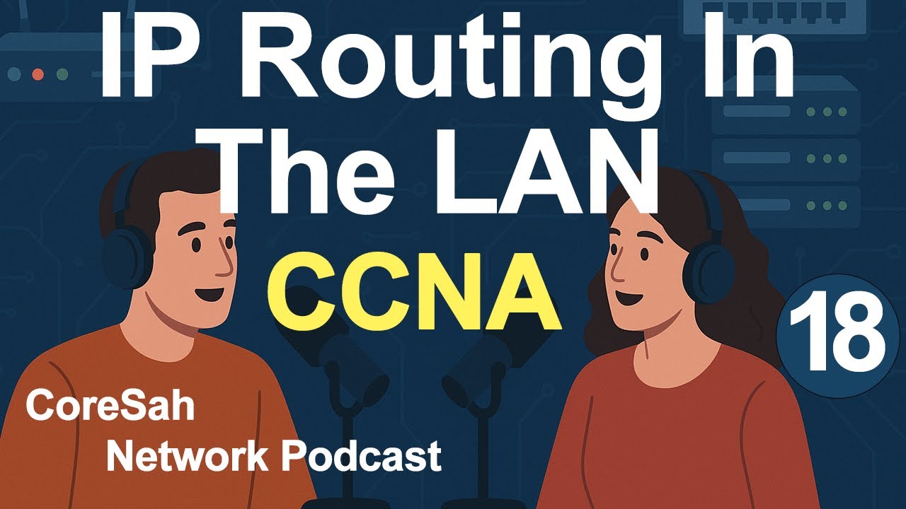 CCNA CHAPTER 18 Podcast | IP Routing in the LAN | CCNA 200 301 #ccna # ...