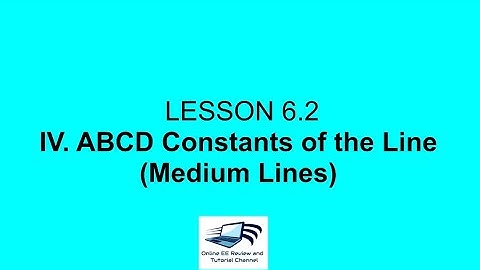 Lecture 6.2. ABCD Constants of the Line (Medium Lines)