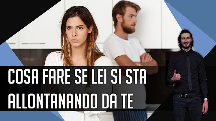 5 cose da fare quando avverti che lei si sta allontanando da te