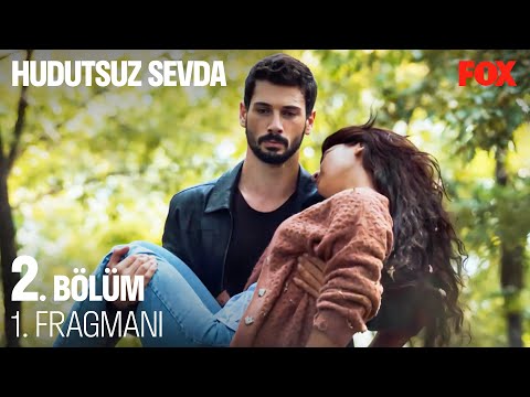 Hudutsuz Sevda 2. Bölüm 1. Fragmanı