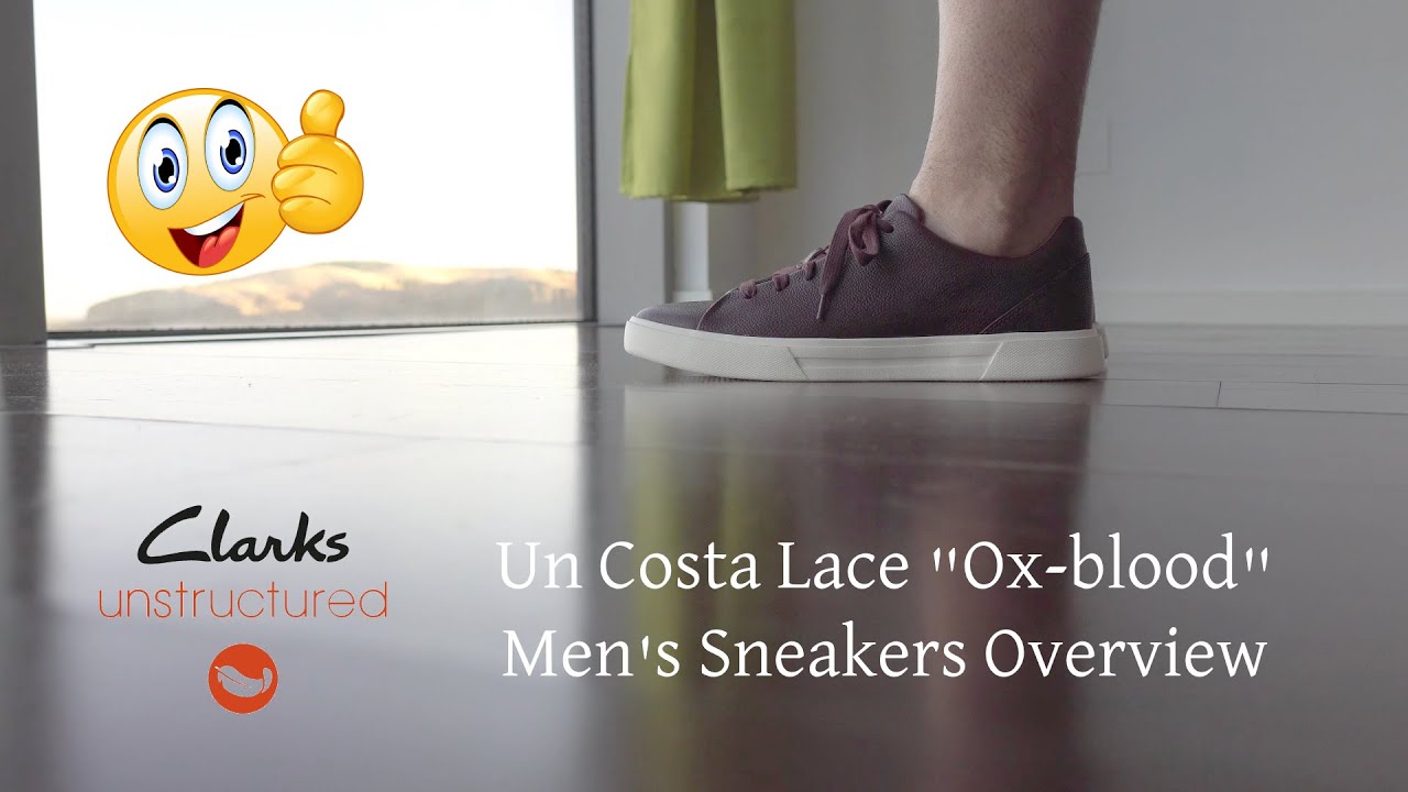 carbón parque Natural Jugar juegos de computadora Ep1 Clarks - Un Costa Lace "Ox-blood" Men's Sneakers Overview (on feet) 4K  by #EasyLifeES - YouTube
