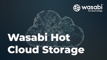 Wasabi Hot Cloud Storage | Wasabi