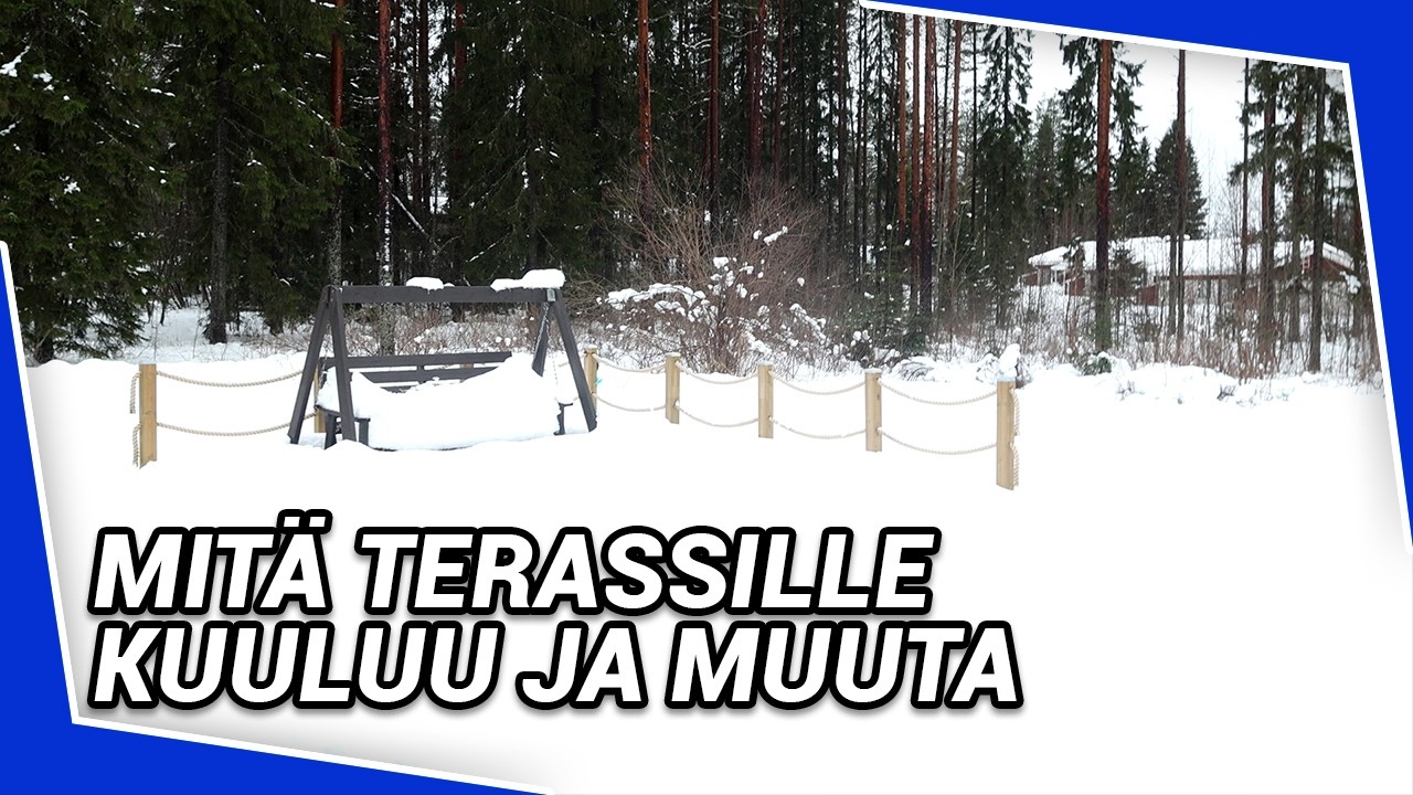 Mitä terassille kuuluu ja muuta höpinää