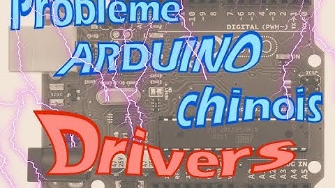 Arduino #3  ARDUINO CHINOIS PROBLÈME DE DRIVER !!! tuto en français