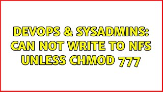 Famous DevOps & SysAdmins: Can not write to NFS unless chmod 777 Net Worth