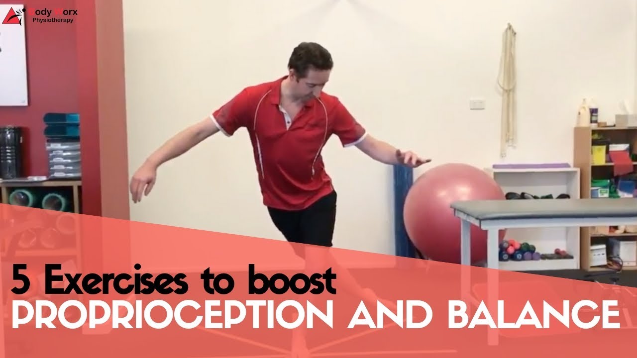 5 Exercises to Boost Proprioception and Balance - BodyWorx Physiotherapy  Newcastle 