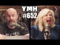 Your Mom's House Podcast - Ep.652