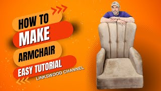 DIY Armchair Tutorial | Easy Step-by-Step Guide to Build Your Own Armchair at Home