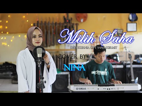 MILIH SAHA (Deti Kurnia) NINA (Pop sunda Cover)