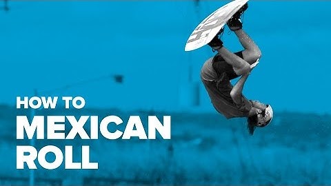 How to Mexican Roll on Wakeboard