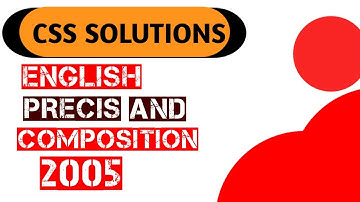 CSS English Precis and Composition 2005 MCQs for Practice