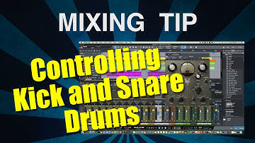 Mixing Tutorial Controlling Kick and Snare Drums