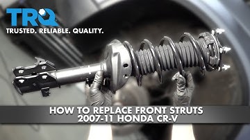 How To Replace Front Struts 2007-11 Honda CR-V