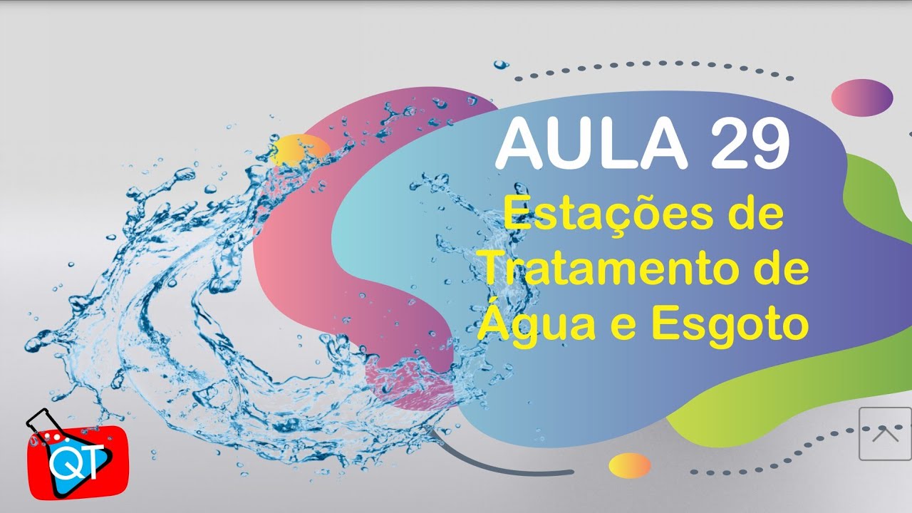 Estação de tratamento de água e esgoto- Aula 29