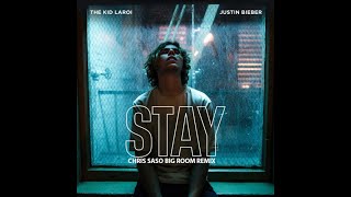 The Kid Laroi Ft. Justin Bieber - Stay (Chris Saso Big Room Remix) (CLEAN) Resimi