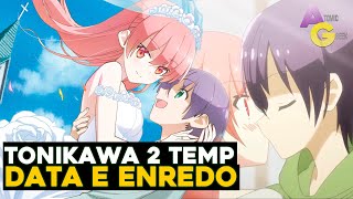 Tonikawa Temporada 2 Ep2 Data de Lançamento, Prévia