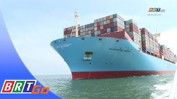 Cảng quốc tế Cái Mép đón tàu trọng tải 214.000 tấn | BRTgo