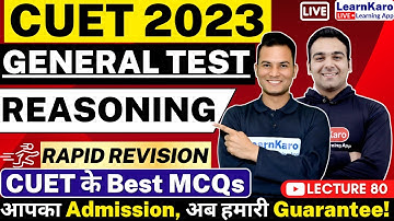 CUET 2023 | General Test - Logical Reasoning | Top 50 MCQs | Rapid Revision Series
