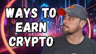 Ways to Earn MORE Crypto in 2024