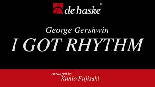 I Got Rhythm – George Gershwin, arr. Kunio Fujisaki