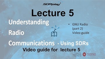 Understanding Radio Communications - Lecture 5: GnuRadio Part 2 - Tutorial for teachers | STEM