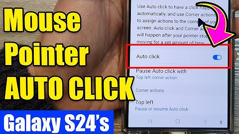 Galaxy S24/S24+/Ultra: How to Enable/Disable Mouse Pointer AUTO CLICK🖱️✨