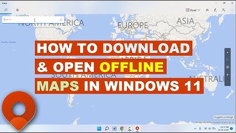 How to Download & Use Offline Maps on Windows 11