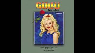 Güllü - Öğrettin Bana (YÜKSEK KALİTE)