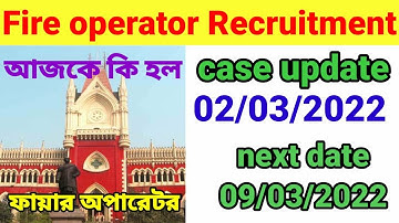 fire operator case update || 09/03/2022